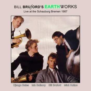 CD Bill Bruford's Earthworks: Live At The Schauburg Bremen 1987 397707