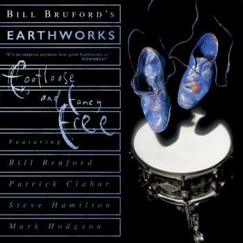 Album Bill Bruford's Earthworks: Footloose And Fancy Free Expanded 2cd Edition