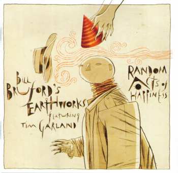 Album Bill Bruford's Earthworks: Random Acts Of Happiness