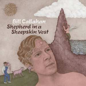Album Bill Callahan: Shepherd In A Sheepskin Vest