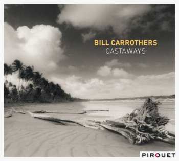 Album Bill Carrothers: Castaways