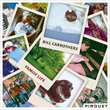 Album Bill Carrothers: Family Life