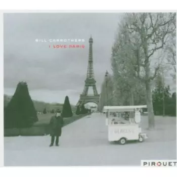 Bill Carrothers: I Love Paris