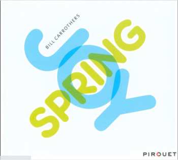 Album Bill Carrothers: Joy Spring