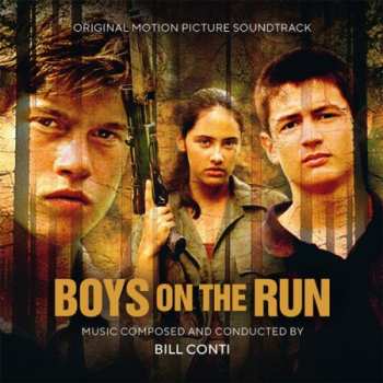 Album Bill Conti: Boys On The Run (Original Motion Picture Soundtrack)