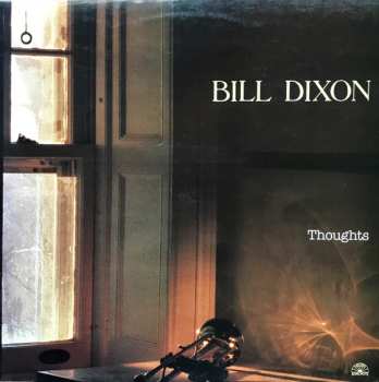 Album Bill Dixon: Thoughts