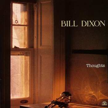 CD Bill Dixon: Thoughts 464601