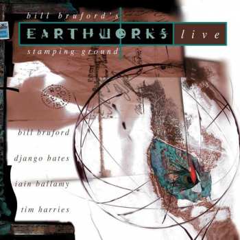 Album Bill -earthworks Bruford: Stamping Ground