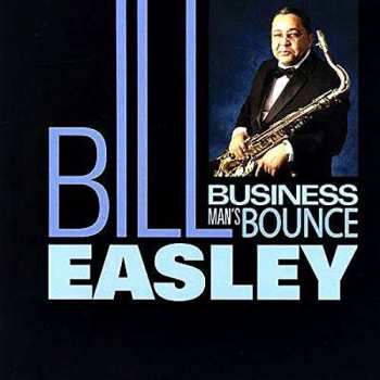CD Bill Easley: Business Man´s Bounce 467425