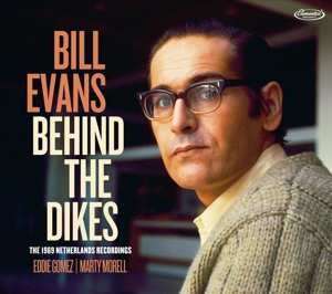 Album Bill Evans: Behind The Dikes: The 1969 Netherlands Recordings