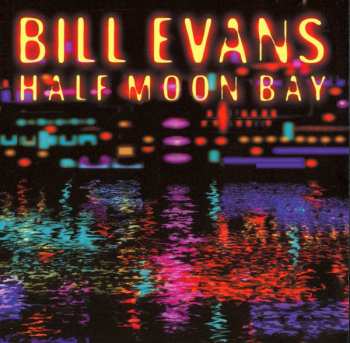 Album Bill Evans: Half Moon Bay