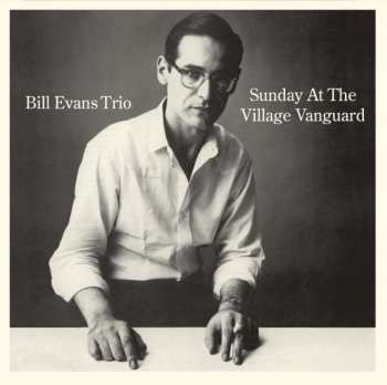 CD The Bill Evans Trio: Sunday At The Village Vanguard 436420