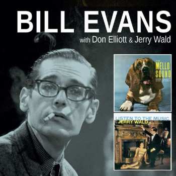 Album Bill Evans: The Mello Sound Of Don Elliott / Listen To The Music Of Jerry Wald