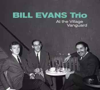 Bill Evans: The Village Vanguard Sessions