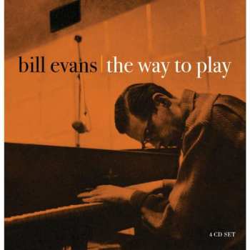 4CD/Box Set Bill Evans: The Way To Play 475628
