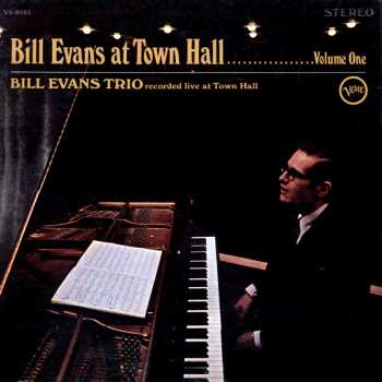 The Bill Evans Trio: Bill Evans At Town Hall (Volume One)