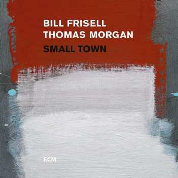 Album Bill Frisell: Small Town