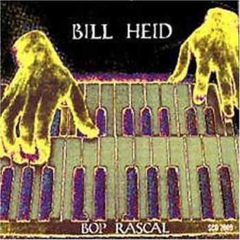 CD Bill Heid: Bop Rascal