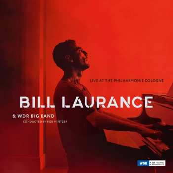 CD Bill Laurance: Live At The Philharmonie Cologne DIGI 93486