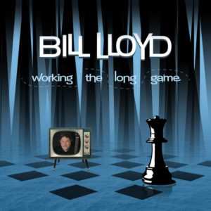 Album Bill Lloyd: Working The Long Game