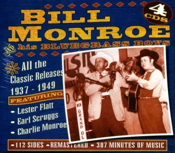 Bill Monroe & His Blue Grass Boys: Bill Monroe And His Bluegrass Boys 1936-1949