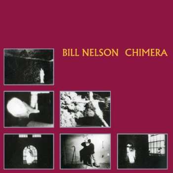 Album Bill Nelson: Chimera