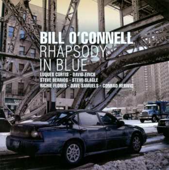 Album Bill O'Connell: Rhapsody In Blue