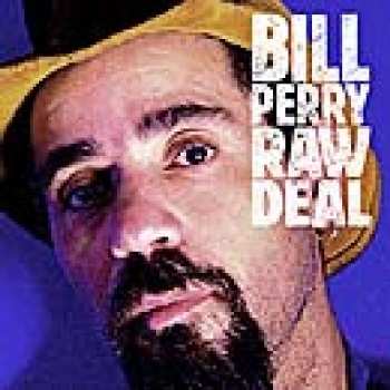 CD Bill Perry: Raw Deal 534937