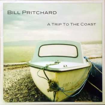 Album Bill Pritchard: A Trip To The Coast