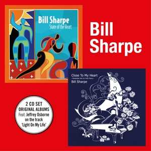 Album Bill Sharpe: State Of The Heart / Close To My Heart
