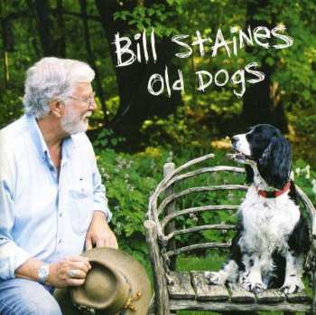 Album Bill Staines: Old Dogs