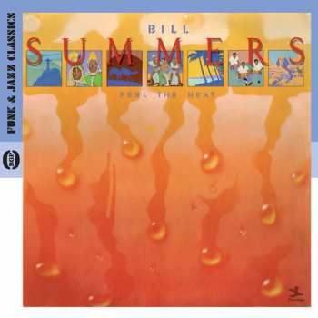 Album Bill Summers: Feel The Heat
