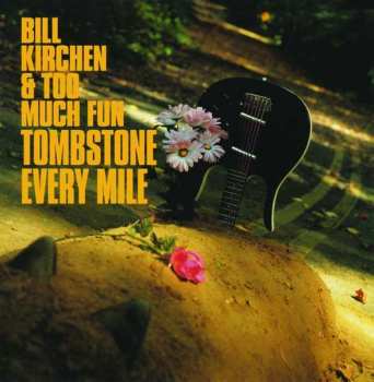 Bill & Too Much Kirchen: Tombstone Every Mile