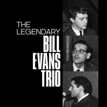 Album Bill -trio- Evans: Legendary Bill Evans Trio