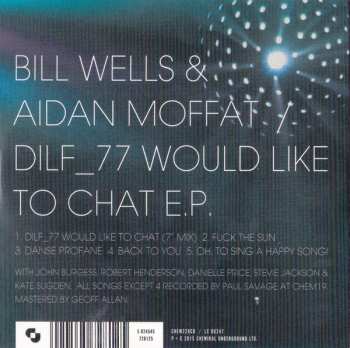 CD Bill Wells & Aidan Moffat: DILF_77 Would Like To Chat E.P. LTD