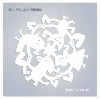 Album Bill Wells & Friends: Nursery Rhymes