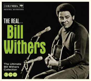 Album Bill Withers: The Real... Bill Withers (The Ultimate Bill Withers Collection)