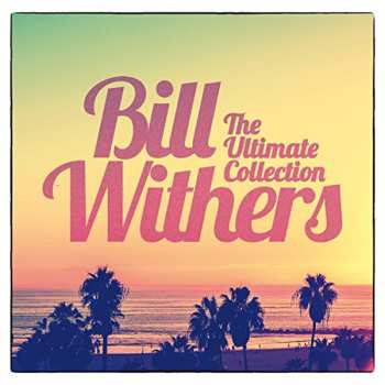 CD Bill Withers: The Ultimate Collection