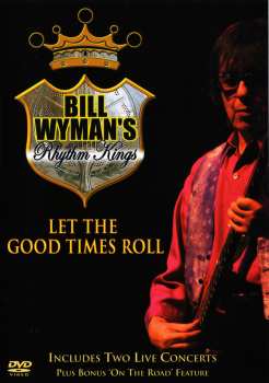 Album Bill Wyman's Rhythm Kings: Let The Good Times Roll