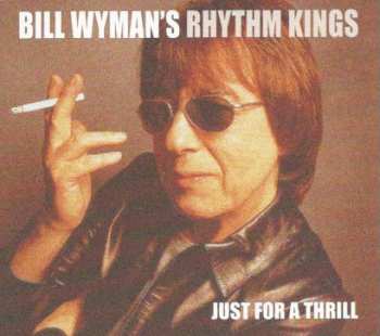 Album Bill Wyman's Rhythm Kings: Just For A Thrill