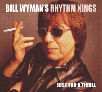CD Bill Wyman's Rhythm Kings: Just For A Thrill 441064