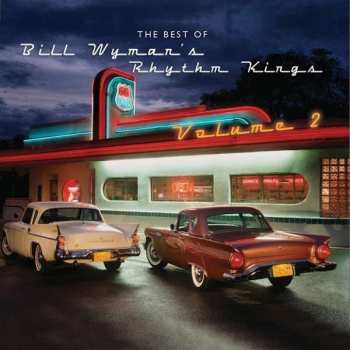 Album Bill Wyman's Rhythm Kings: The Best Of Bill Wyman's Rhythm Kings Volume 2