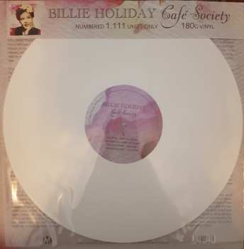 LP Billie Holiday: Café Society - Numbered 1.111 Units Only, 180g White Vinyl CLR 411092