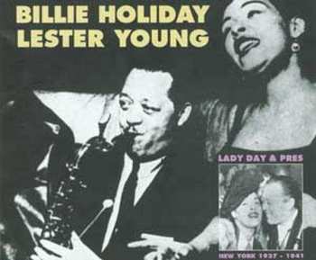 2CD Billie Holiday: Lady Day & Pres New York 1937-1941 540474