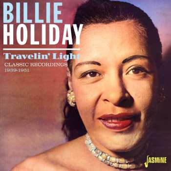 Album Billie Holiday: Travelin' Light - Classic Records, 1939-1951