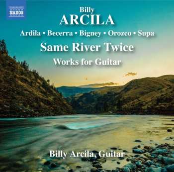 Album Billy Arcila: Billy Arcila - Same River Twice