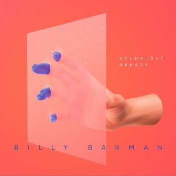 Album Billy Barman: Dýchajúce obrazy
