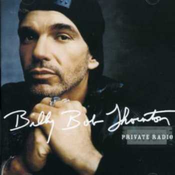 Album Billy Bob Thornton: Private Radio