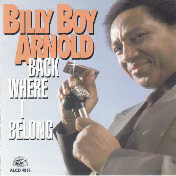 Album Billy Boy Arnold: Back Where I Belong
