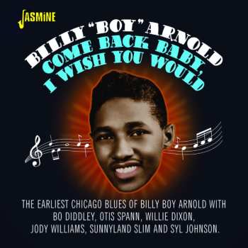 Album Billy Boy Arnold: Come Back Baby I Wish You Would